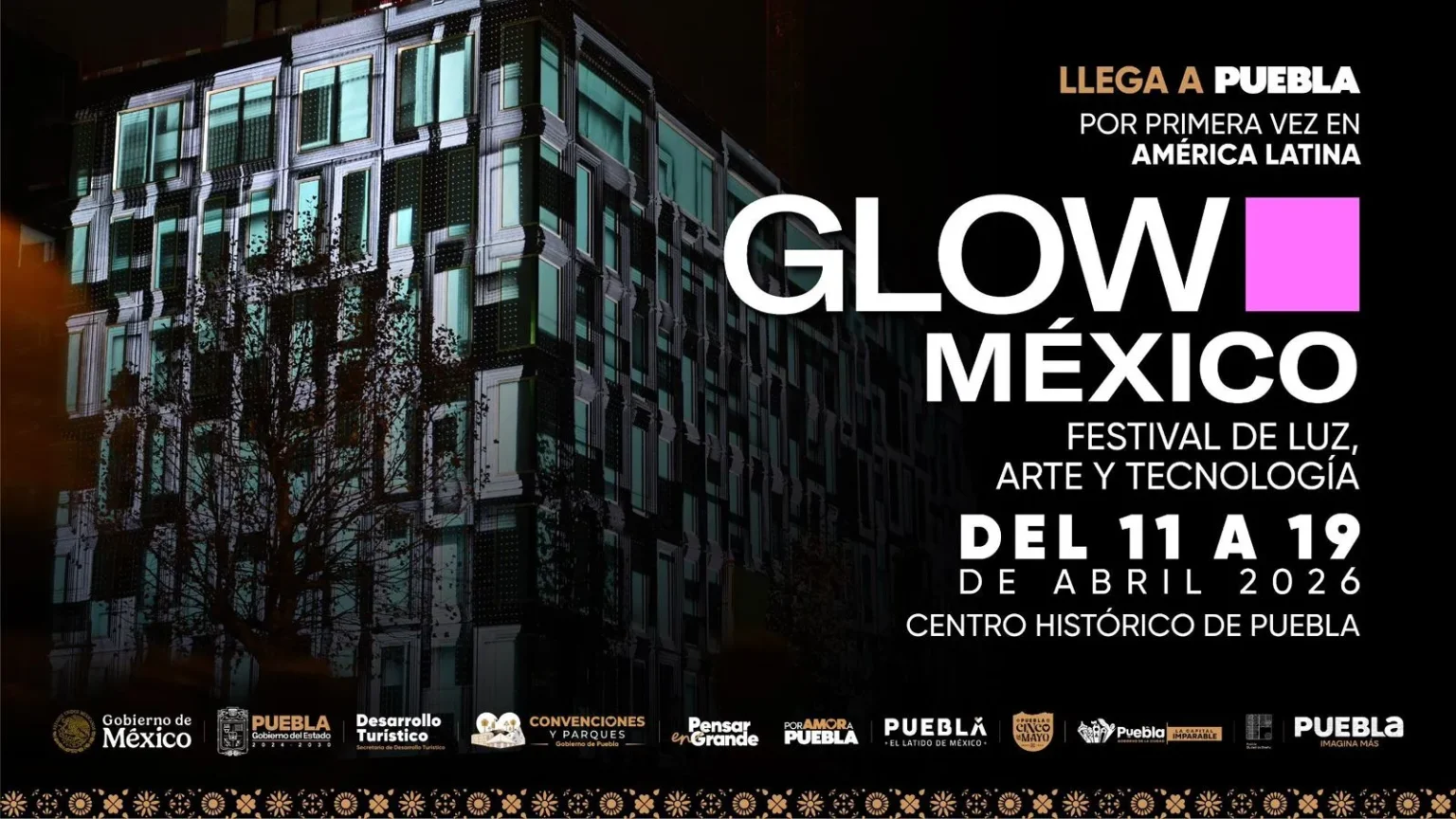 Festival GLOW consolida a Puebla como destino internacional y epicentro cultural del mundo